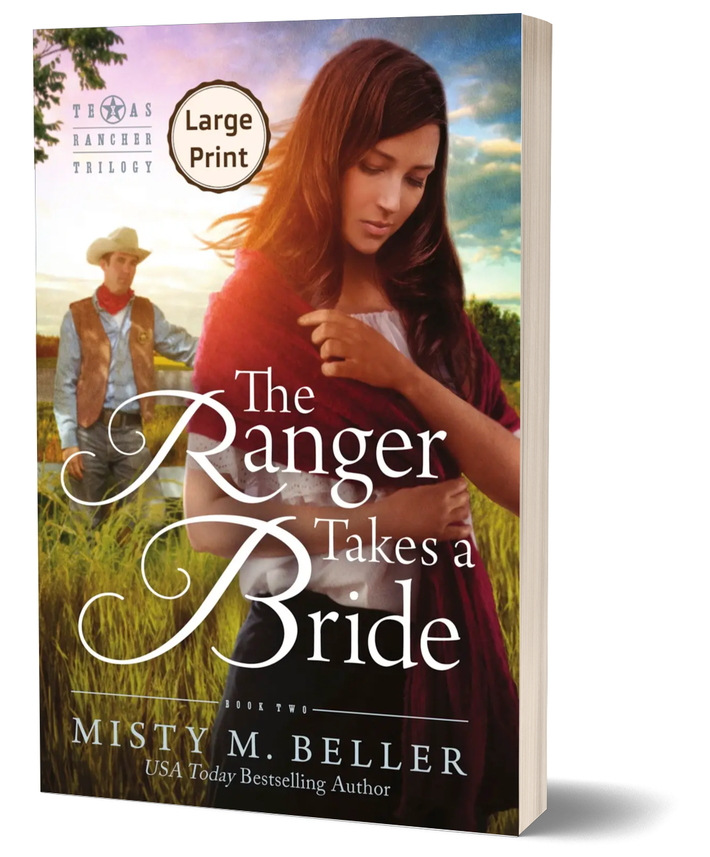 The Ranger Takes a Bride (Texas Rancher Trilogy Book 2)