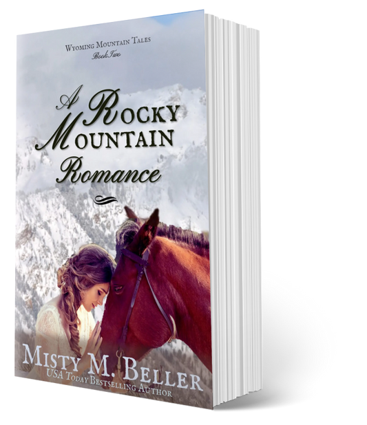 A Rocky Mountain Romance (Wyoming Mountain Tales series Book 2)