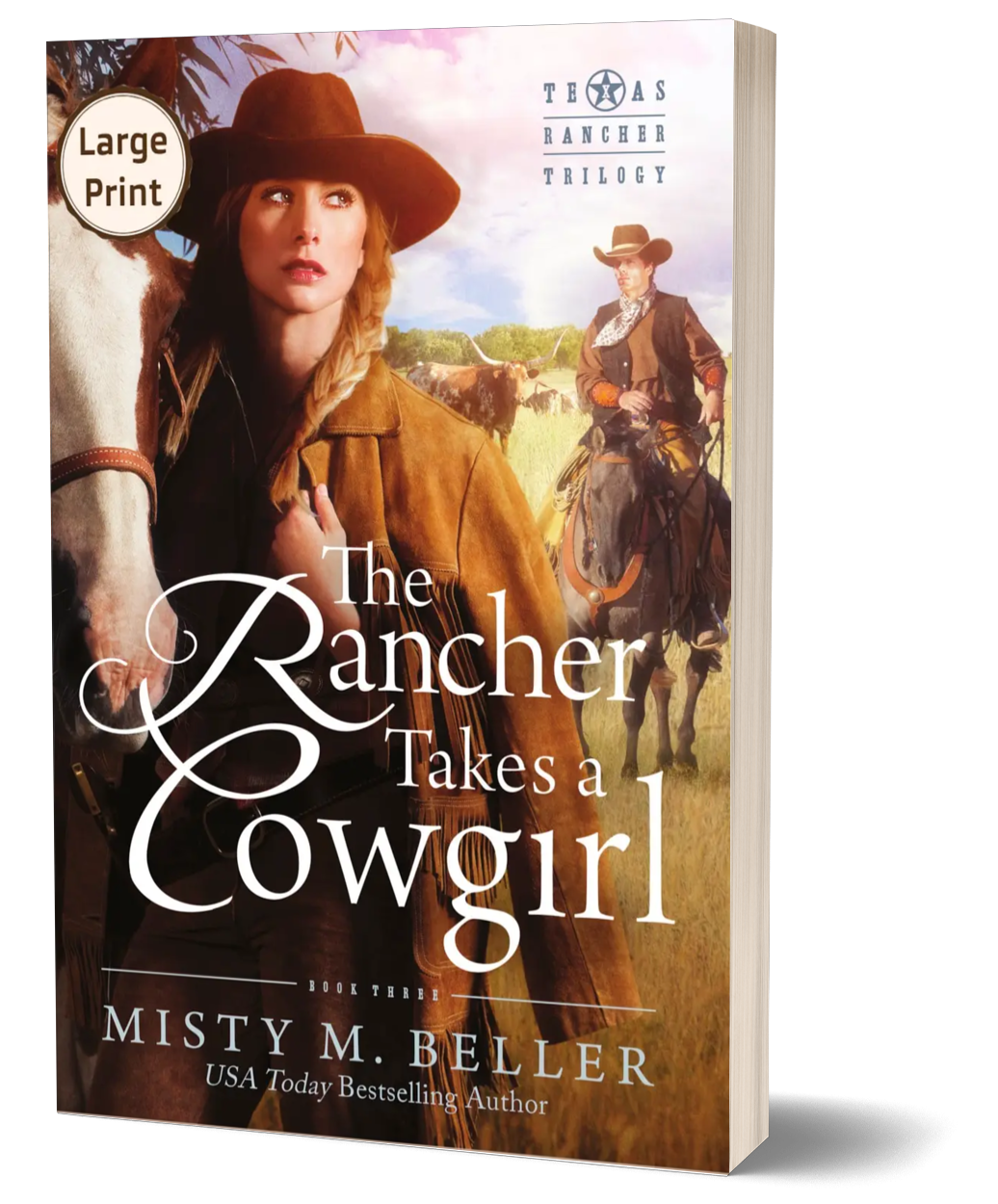 The Rancher Takes a Cowgirl (Texas Rancher Trilogy Book 3)