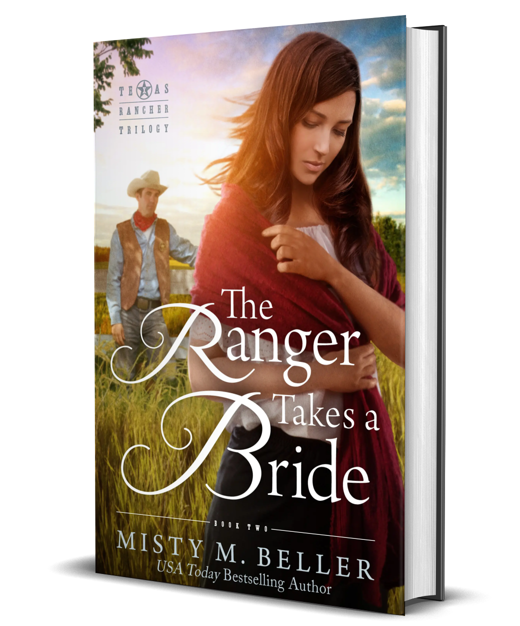 The Ranger Takes a Bride (Texas Rancher Trilogy Book 2)