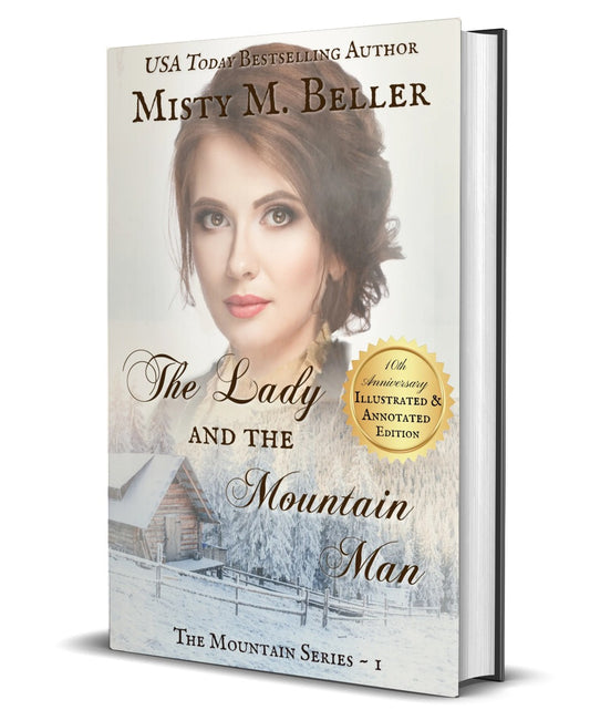 The Lady and the Mountain Man - 10th Anniversary Edition! (The Mountain Series Book 1)