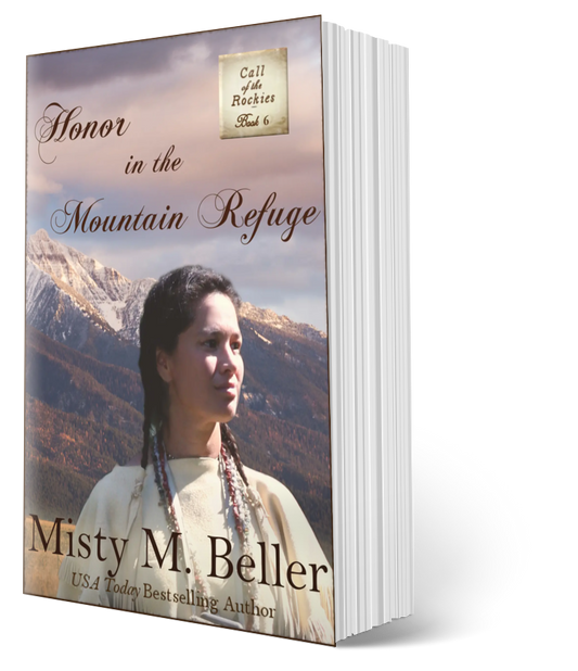 Honor in the Mountain Refuge (Call of the Rockies series Book 6)